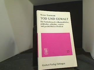 Tod und Gewalt: Die Vertreibung als völkerrechtliches, politisches, ethisches, soziales und geschichtliches Problem (Beihefte zu Deutschland in Geschichte und Gegenwart) book