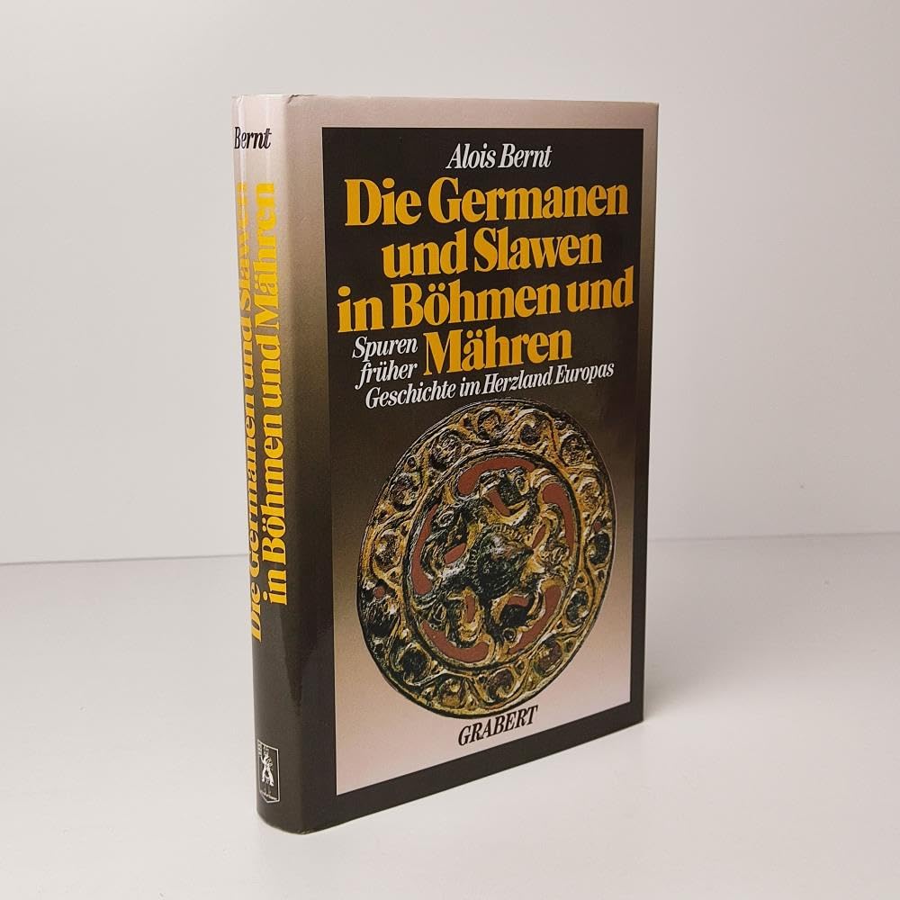 Die Germanen und Slawen in Böhmen und Mähren: Spuren früher Geschichte im Herzland Europas (Veröffentlichungen aus Hochschule, Wissenschaft und Forschung) Social Sciences