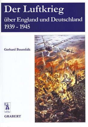 Der Luftkrieg über England und Deutschland 1939-1945, Vom Zeppelinangriff zum Flächenbombardement - Theorien, Doktrinen, Strategien, guter Zustand book