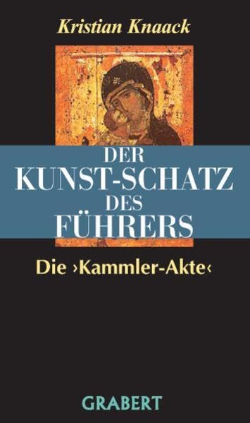 Der Kunstschatz des Führers: Die Akte Kammler book