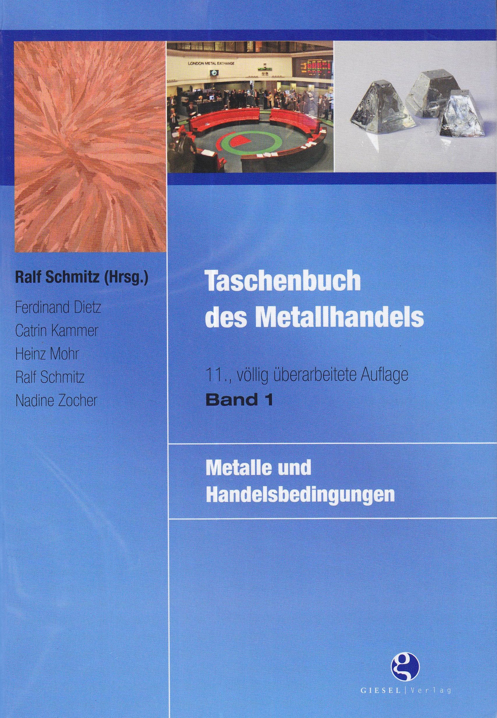 Taschenbuch des Metallhandels: Band 1 Metalle und Handelsbedingungen Media & Communication