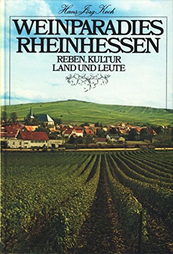 Weinparadies Rheinhessen. Reben, Kultur, Land und Leute Leisure, Home & Garden