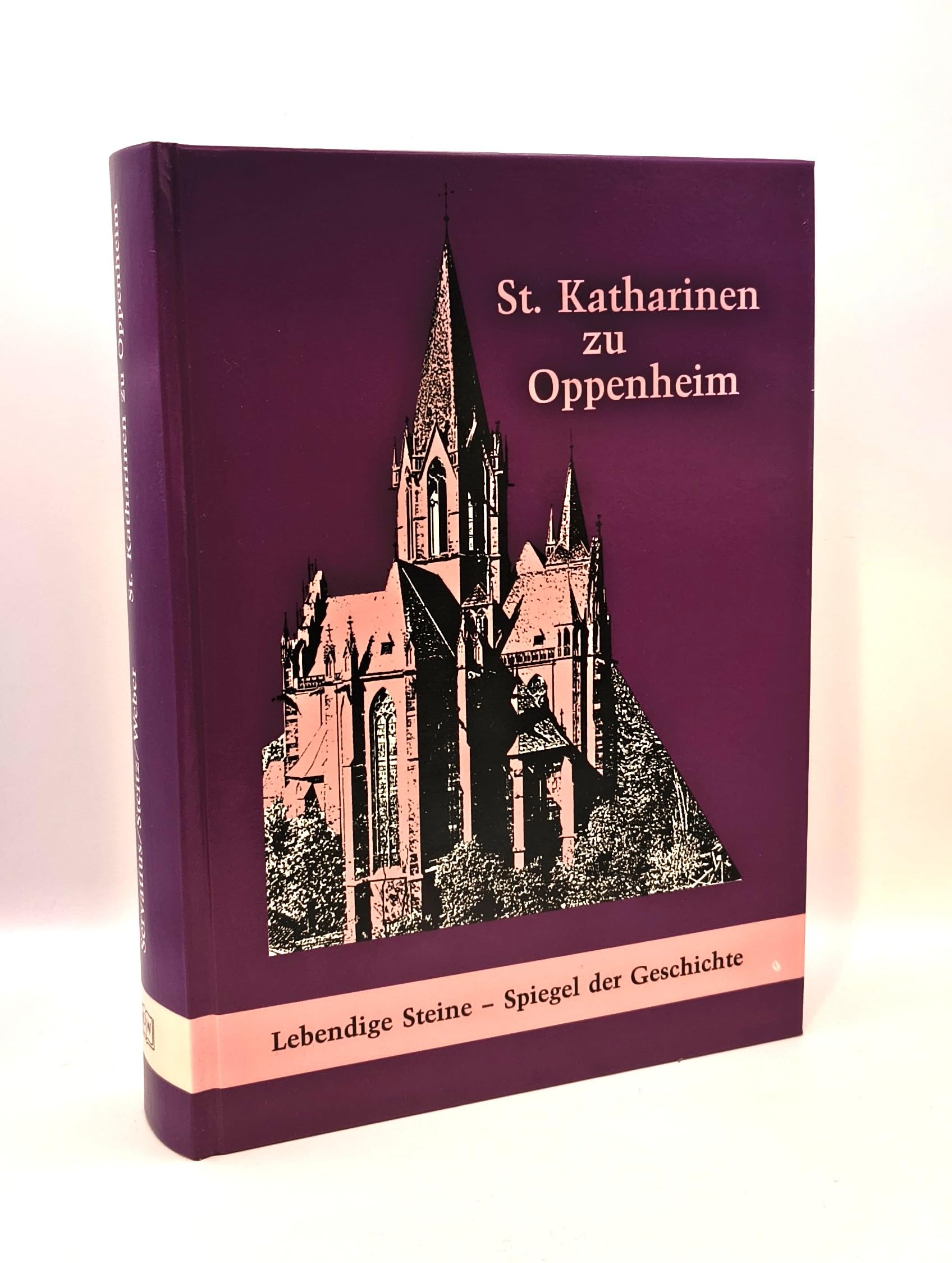 St. Katharinen zu Oppenheim. Lebendige Steine - Spiegel der Geschichte Architecture