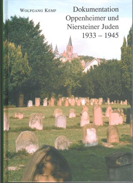 Dokumentation Oppenheimer und Niersteiner Juden 1933-1945 Politics & History