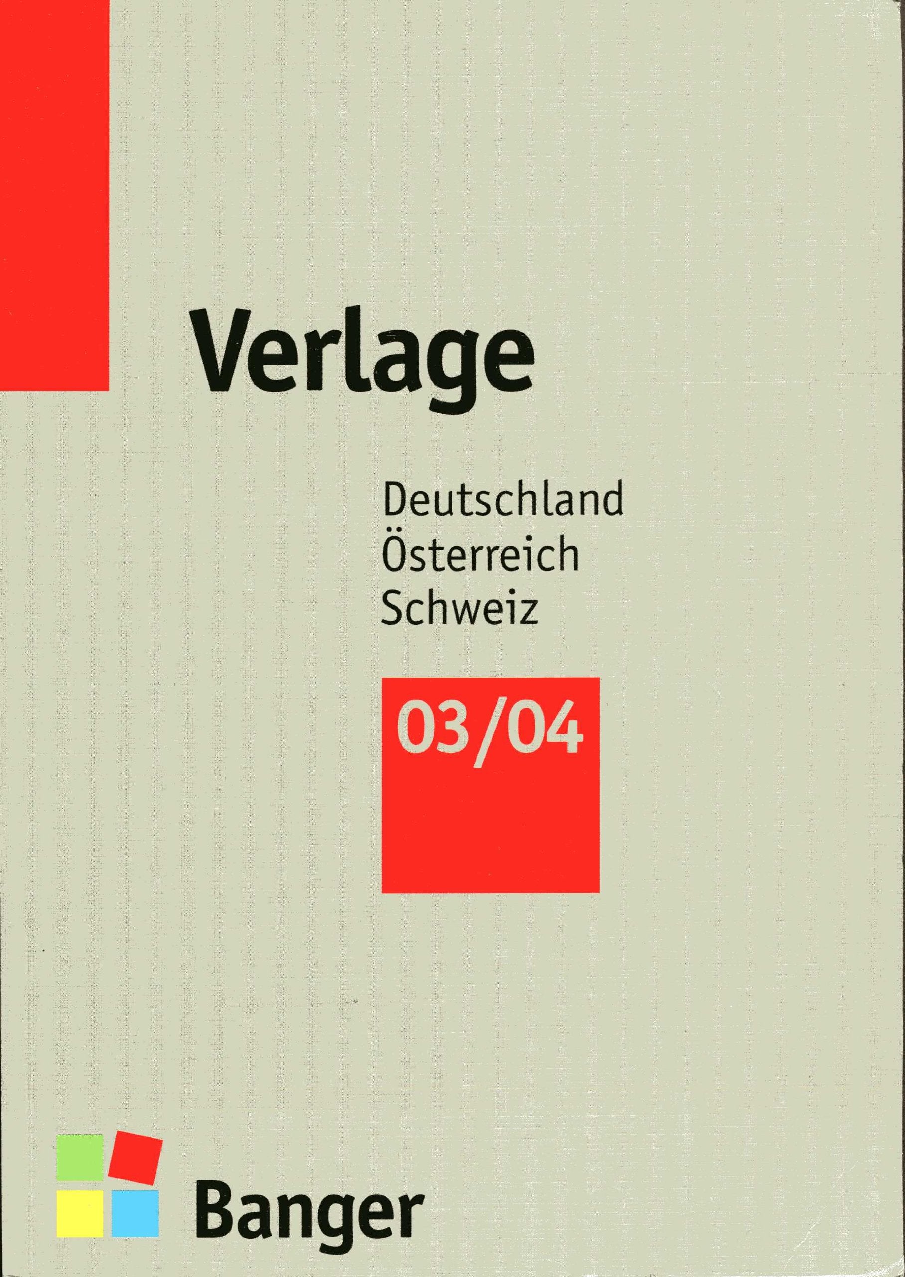 Verlage 2003/2004 Deutschland - Österreich - Schweiz. Und internationale Verlage mit deutschen Auslieferungen. 53. Jg. Professional & Reference Books