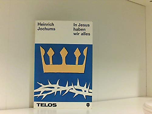 In Jesus haben wir alles. Die Botschaft des Hebräerbriefes Religion & Esotericism