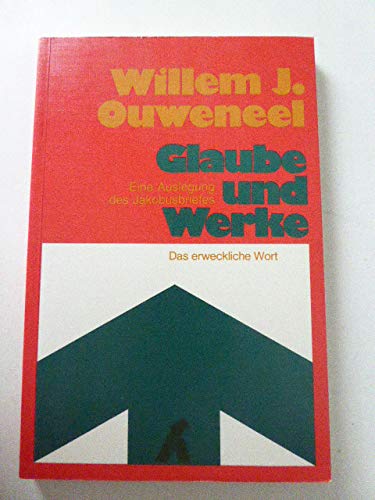 Glaube und Werke. Eine Auslegung des Jakobusbriefes Religion & Esotericism