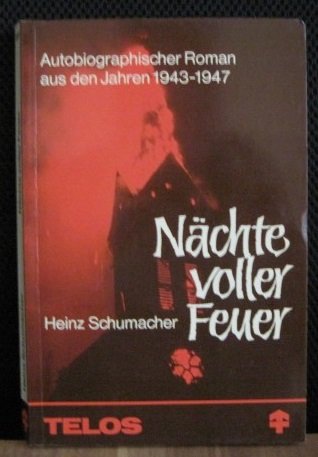 Nächte voller Feuer. Autobiographischer Roman aus den Jahren 1943-1947 Politics & History