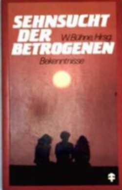 Sehnsucht der Betrogenen: Bekenntnisse (TELOS - Paperbacks) Social Sciences