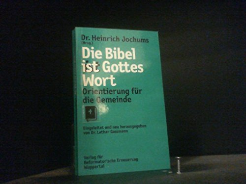 Die Bibel ist Gottes Wort: Orientierung für die Gemeinde Books