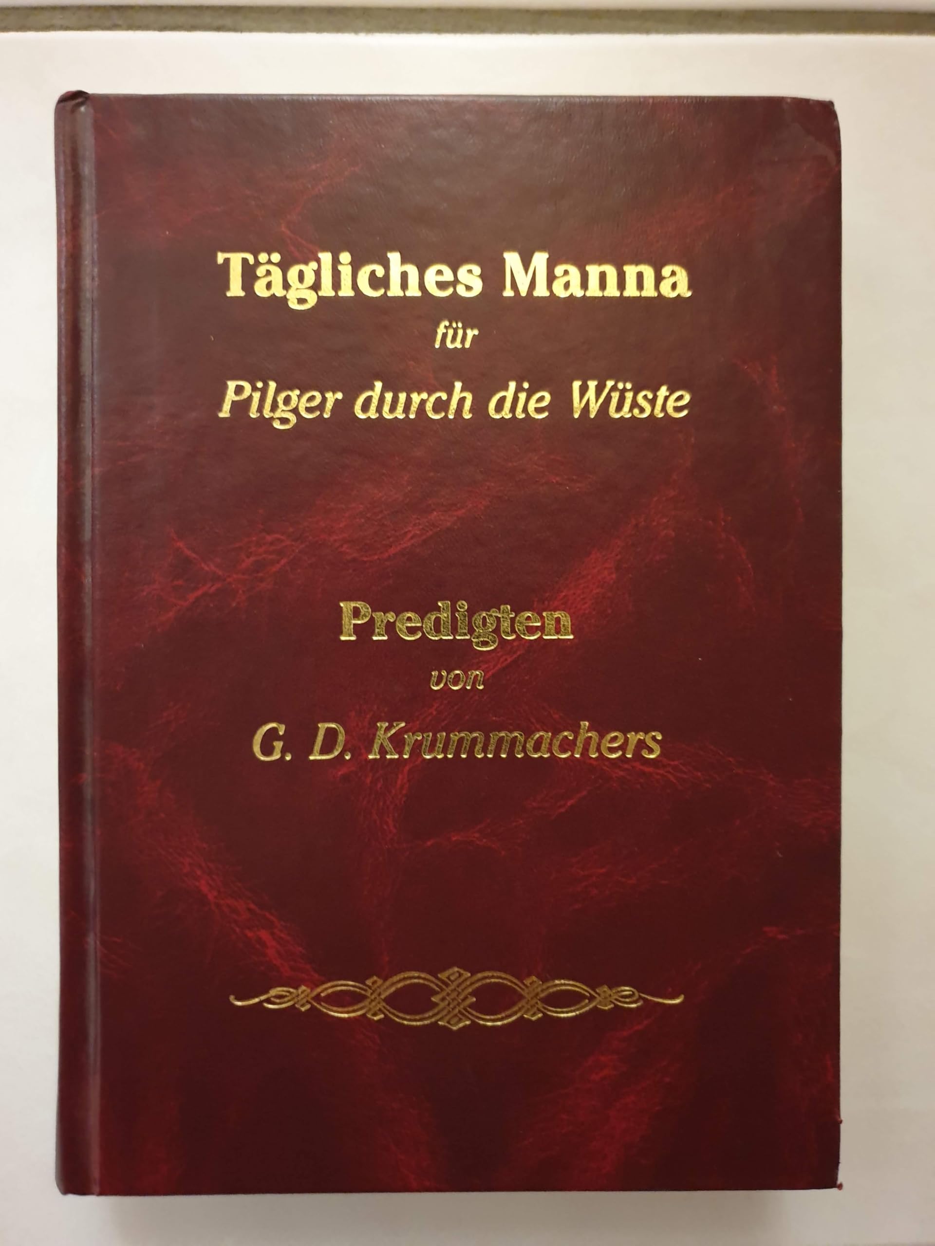Tägliches Manna für Pilger durch die Wüste: Aus den Predigten von G. D. Krummacher Books