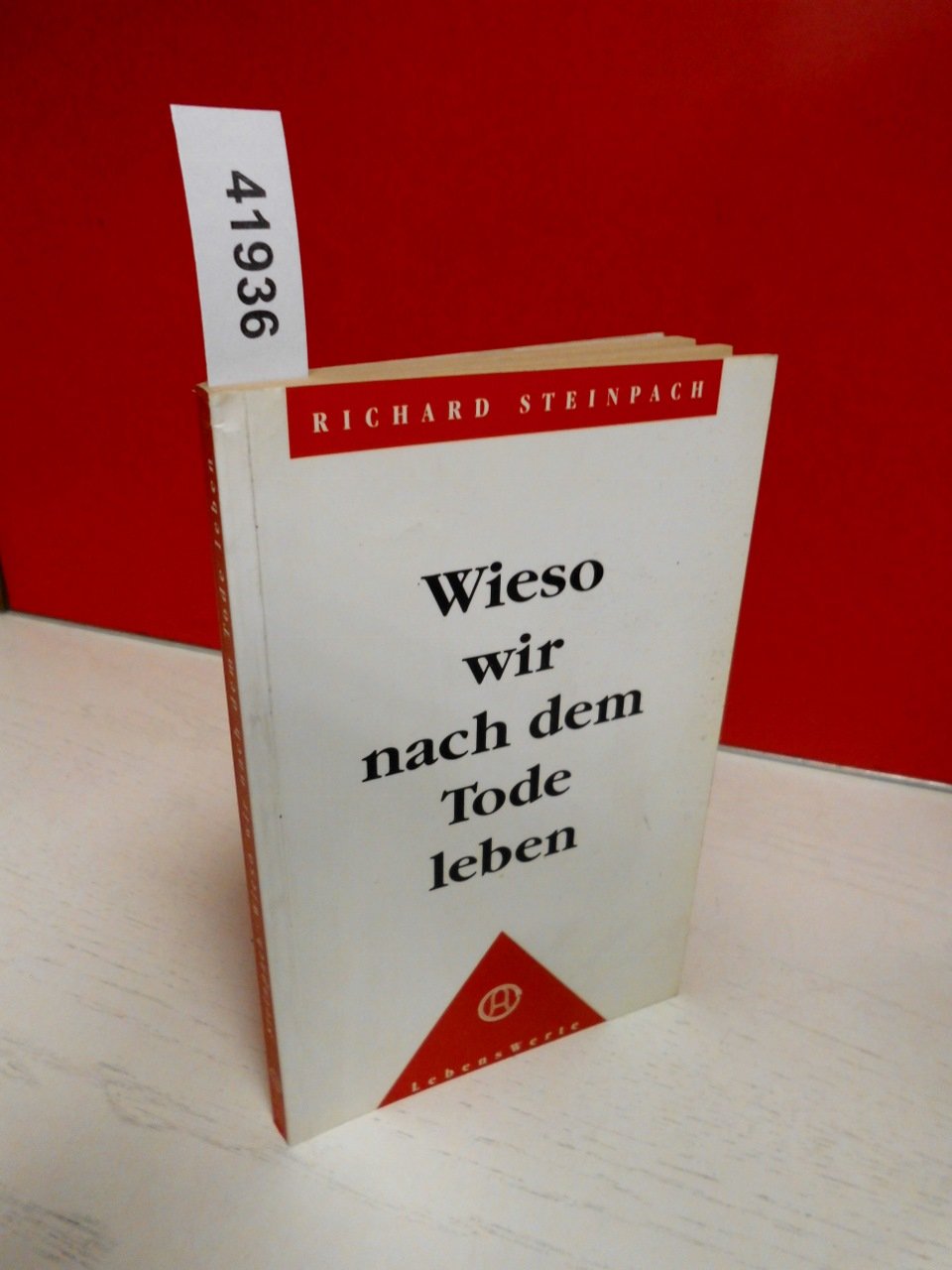 Wieso wir nach dem Tode leben: Und welchen Sinn das Leben hat Religion & Esotericism