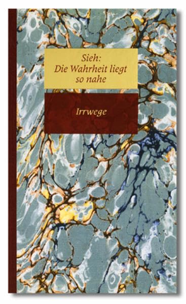 Sieh, Die Wahrheit liegt so nahe, in 6 Bdn., Bd.3, Irrwege Philosophy