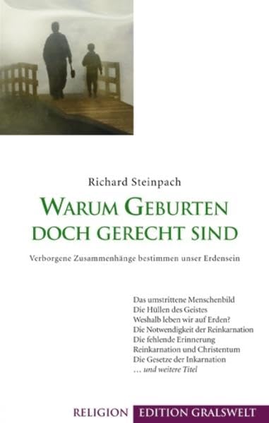 Warum Geburten doch gerecht sind: Verborgene Zusammenhänge bestimmen unser Erdensein (Edition GralsWelt) Religion & Esotericism