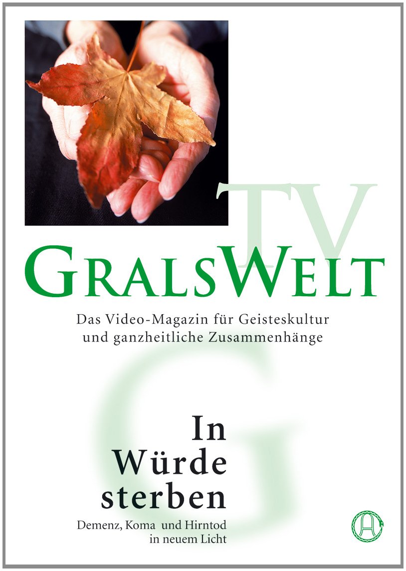GralsWelt TV "In Würde sterben" DVD: Demenz, Koma und Hirntod in neuem Licht Religion & Esotericism