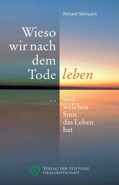 Wieso wir nach dem Tode leben Death & Mourning