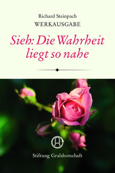Werkausgabe Richard Steinpach: Sieh: Die Wahrheit liegt so nahe Death & Mourning