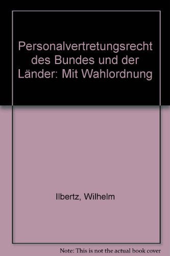 Personalvertretungsrecht des Bundes und der Länder: Mit Wahlordnung Law