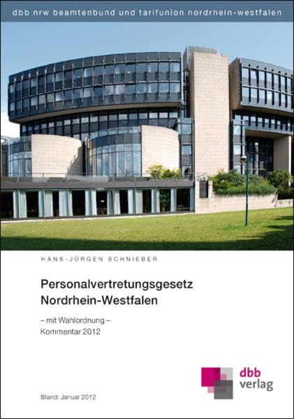 Personalvertretungsgesetz Nordrhein-Westfalen: mit Wahlordnung / Kommentar 2012 Law