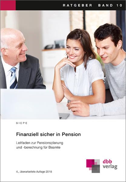 Finanziell sicher in Pension: Leitfaden zur Pensionsplanung und -berechnung für Beamte (Ratgeber) Law