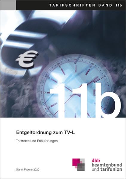 Entgeltordnung zum TV-L: Tariftexte und Erläuterungen (Tarifschriften) Law