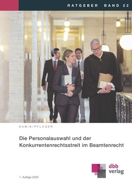 Die Personalauswahl und der Konkurrentenrechtsstreit im Beamtenrecht (Ratgeber) Law
