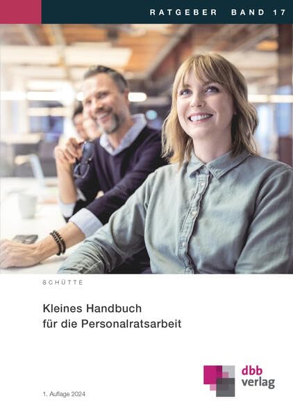 Kleines Handbuch für die Personalratsarbeit (Ratgeber) Law