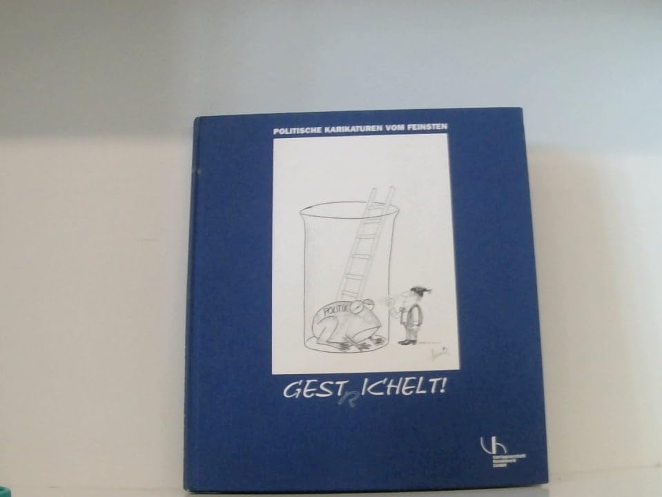 Gest(r)ichelt: Politische Karikaturen vom Feinsten Books