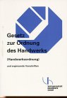 Gesetz zur Ordnung des Handwerks ( Handwerksordnung). Und ergänzende Vorschriften Books