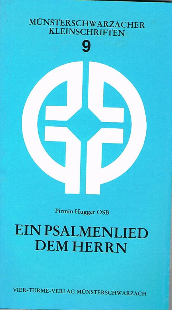 Ein Psalmenlied dem Herrn: Impulse zum christlichen Psalmengebet, Psalm 1-76 (Münsterschwarzacher Kleinschriften) Books