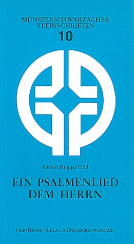 Ein Psalmenlied dem Herrn: Impulse zum christlichen Psalmengebet, Psalm 77-150 (Münsterschwarzacher Kleinschriften) Books