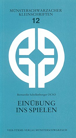 Einübung ins Spielen (Münsterschwarzacher Kleinschriften) Religion & Esotericism