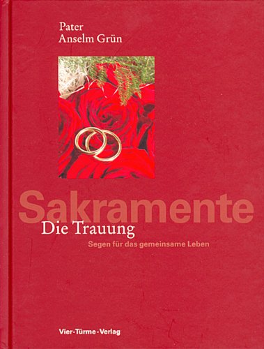 Die Trauung: Segen für das gemeinsame Leben Religion & Esotericism