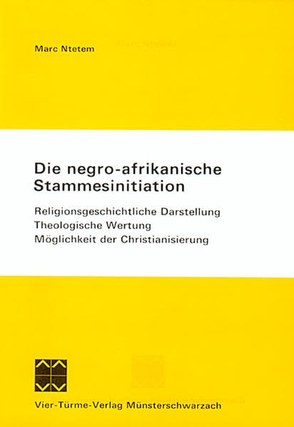 Die negro-afrikanische Stammesinitiation. Religionsgeschichtliche... Books