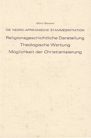 Die negro-afrikanische Stammesinitiation: Religion book