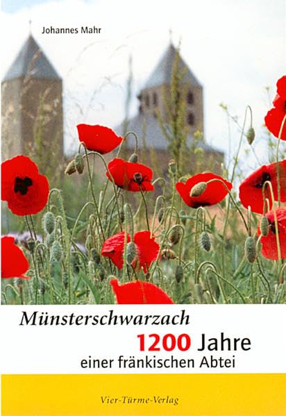 Münsterschwarzach - 1200 Jahre: einer fränkischen Abtei book