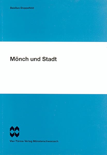 Mönch und Stadt (Münsterschwarzacher Studien: Reihe theologischer und geisteswissenschaftlicher Untersuchungen) Film, Art & Culture