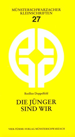 Die Jünger sind wir: Das Leiden Jesu Christi, mit seinen Jüngern erlebt (Münsterschwarzacher Kleinschriften) Books