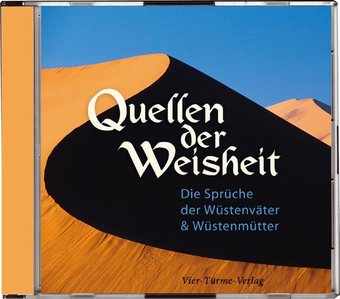 Quellen der Weisheit - 2 CDs . Die Sprüche der Wüstenväter und Wüstenmütter Religion & Esotericism