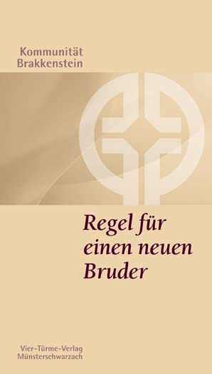 Regel für einen neuen Bruder. Münsterschwarzacher Kleinschriften Band 37: Kommunität Brakkenstein. Mit einer Einführung von Matthias E. Gahr Lifestyle
