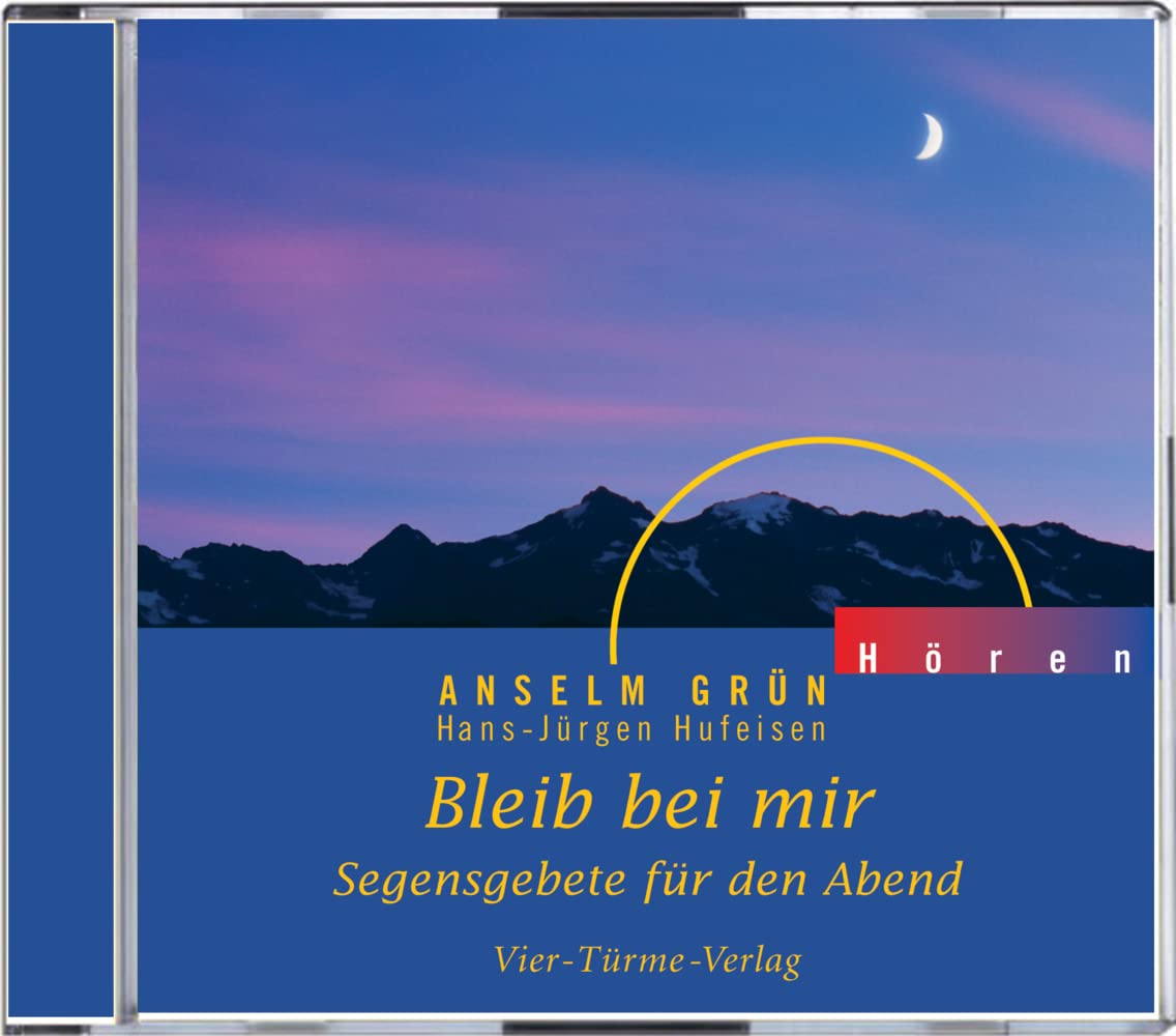 Bleib bei mir. CD: Segensgebete für den Abend (Anselm Grün HÖREN) Religion & Esotericism