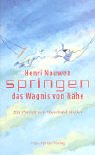 Henri Nouwen. Springen - das Wagnis von Nähe: Ein Portrait Memories