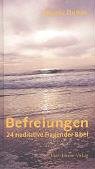 Befreiungen: 24 meditative Fragen der Bibel Religion & Esotericism