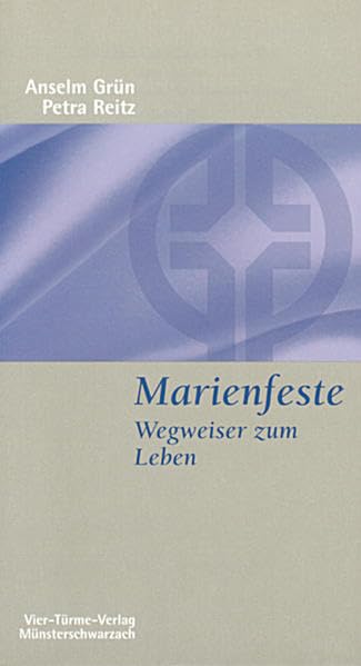 Marienfeste. Wegweiser zum Leben Lifestyle