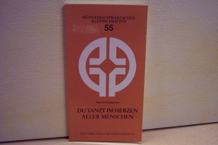 Du tanzt im Herzen aller Menschen: Worte zum Mutmachen von indischen Heiligen (Münsterschwarzacher Kleinschriften) Philosophy
