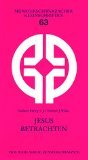 Jesus betrachten: Gedanken und Hilfen zur Kontemplation (Münsterschwarzacher Kleinschriften) Lifestyle