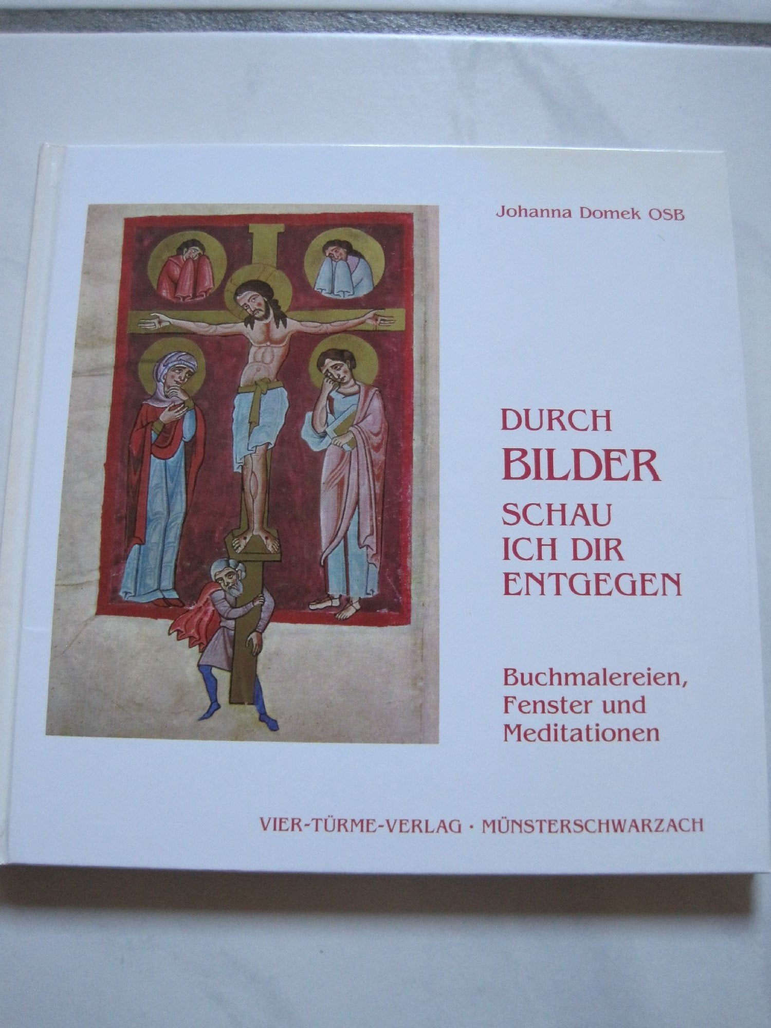 Durch Bilder schau ich dir entgegen: Buchmalereien, Fenster und Meditationen Film, Art & Culture