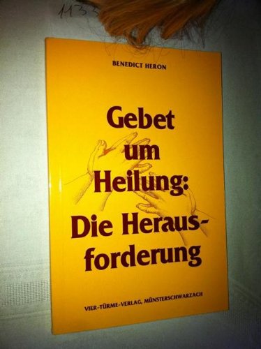 Gebet um Heilung: Die Herausforderung Religion & Esotericism