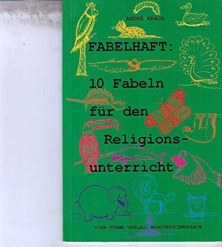 Fabelhaft: 10 Fabeln für den Religionsunterricht Contemporary literature