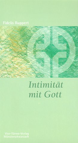 Intimität mit Gott: Wie zölibatäres Leben gelingen kann (Münsterschwarzacher Kleinschriften) Partnership & Love